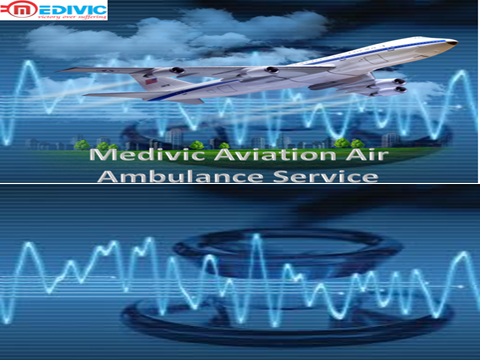 medivic Aviation Air ambulance in Guwahati